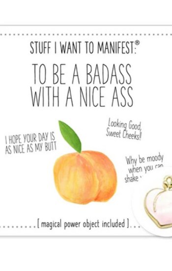 Stuff I Want To Manifest : To Be A Badass With A Nice Ass Stuff I Want To Manifest : To Be A Badass With A Nice Ass