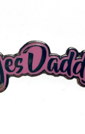 G&K Yes Daddy Enamel Pin G&K Yes Daddy Enamel Pin