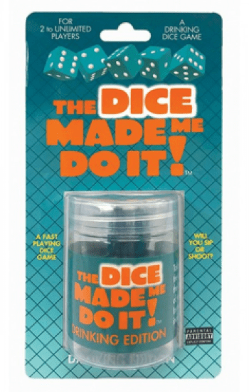 The Dice Made Me Do It Drinking Edition The Dice Made Me Do It Drinking Edition