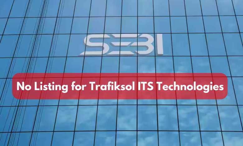 SEBI takes drastic action, suspends listing of Trafiksol ITS; SME IPO funds are locked in an escrow account SEBI takes drastic action, suspends listing of Trafiksol ITS; SME IPO funds are locked in an escrow account