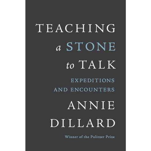Teaching a Stone to Talk: Expeditions and Encounters, Perennial