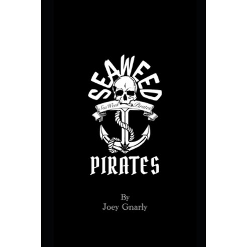 Seaweed Pirates Paperback, Independently Published, English, 9798712790975