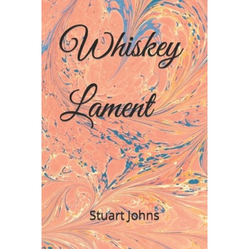 (영문도서) Whiskey Lament Paperback, Independently Published, English, 9798377158325