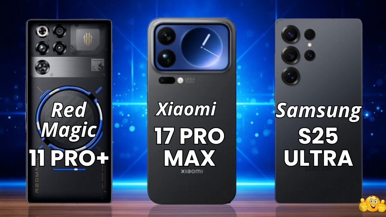 Red Magicc 11 Pro Plus vs Xiaomi 17 Pro Max vs Samsung S25 Ultra: Duel Flagship Terpanas 2025