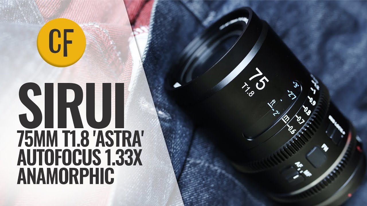 Sirui 75mm T1.8 Astra: Lensa Anamorfik AF Paling Inovatif