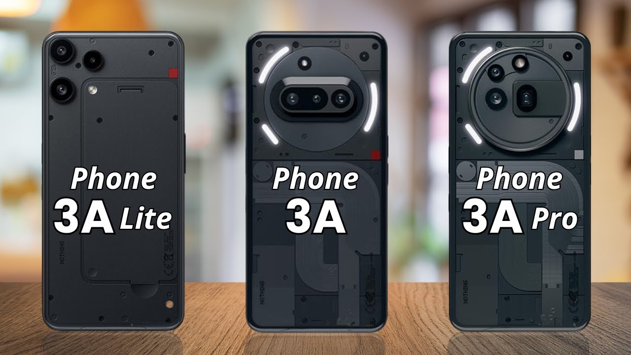 Nothing Phone 3a Lite vs 3a vs 3a Pro: Perbandingan Spesifikasi Lengkap