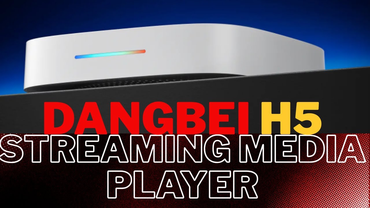 Dangbei H5 Hadirkan Streaming Rumahan Terbaik