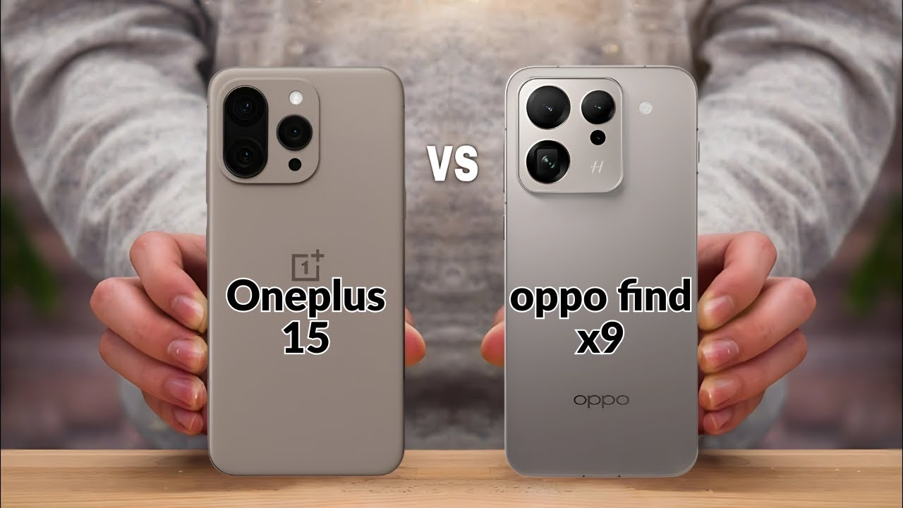 OnePlus 15 vs Oppo Find X9: Pertarungan Desain, Layar, Performa, Kamera, dan Baterai