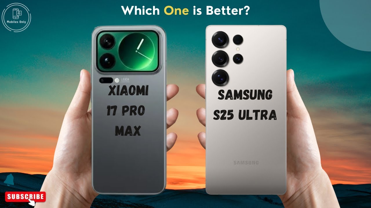 Duel Xiaomi 17 Pro Max Vs Galaxy S25 Ultra