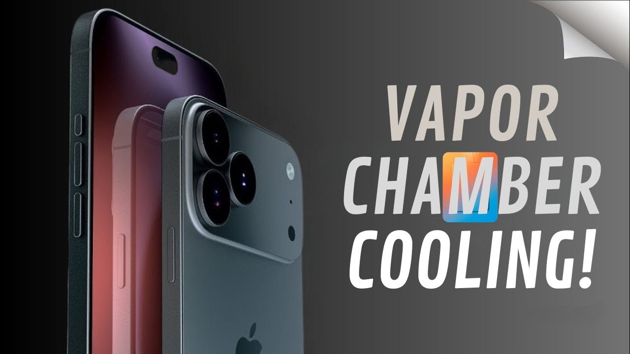 iPhone 17 Pro Max Pakai Vapor Chamber untuk Pendinginan