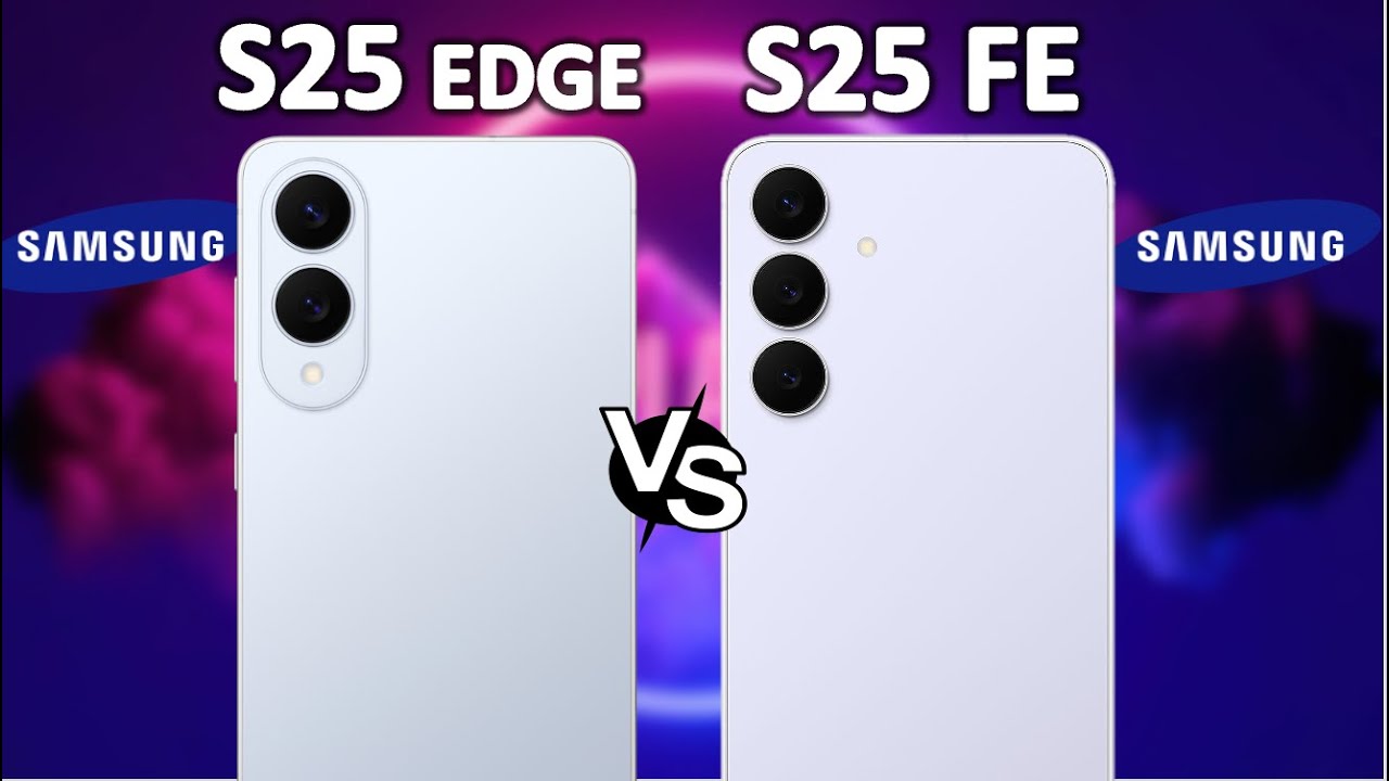 Bocoran Lengkap Perbandingan Galaxy S25 Edge vs Galaxy S25 FE: Keunggulan dan Pengorbanan