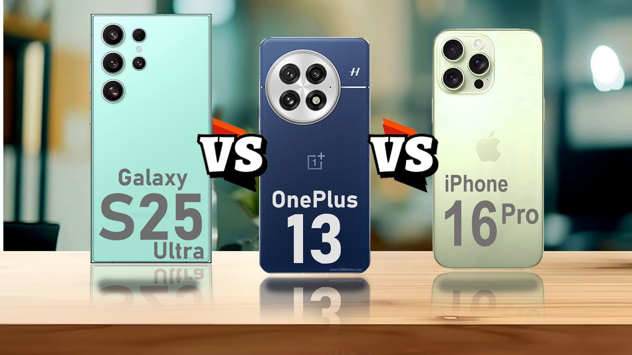 Perbandingan Galaxy S25 Ultra vs OnePlus 13 vs iPhone 16 Pro Max