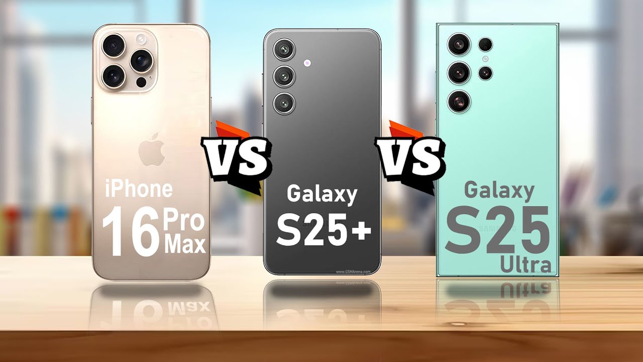 Perbandingan iPhone 16 Pro Max vs Galaxy S25 Ultra vs S25+