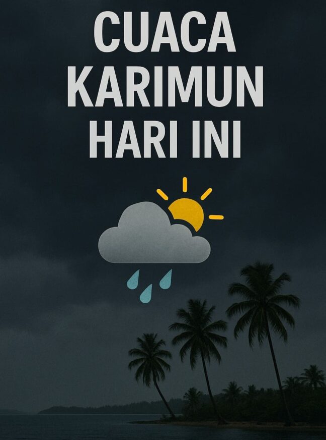 Cuaca Karimun Hari Ini: Hujan Ringan hingga Sedang