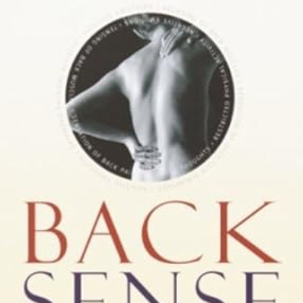 Transform Your Life: A Comprehensive Review of Back Sense: A Revolutionary Approach to Halting the Cycle of Chronic Back Pain Transform Your Life: A Comprehensive Review of Back Sense: A Revolutionary Approach to Halting the Cycle of Chronic Back Pain