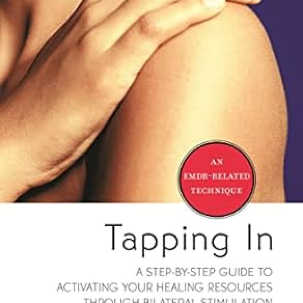Discover the Transformative Power of Healing: A Comprehensive Review of Tapping In: A Step-by-Step Guide to Activating Your Healing Resources Through Bilateral Stimulation Discover the Transformative Power of Healing: A Comprehensive Review of Tapping In: A Step-by-Step Guide to Activating Your Healing Resources Through Bilateral Stimulation