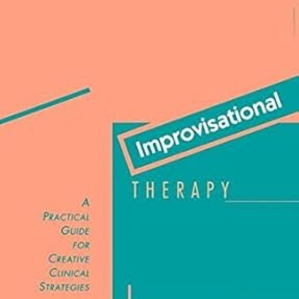 Discover the Power of Creativity in Healing: A Review of Improvisational Therapy: A Practical Guide for Creative Clinical Strategies Discover the Power of Creativity in Healing: A Review of Improvisational Therapy: A Practical Guide for Creative Clinical Strategies