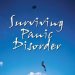 Essential Insights: A Review of Surviving Panic Disorder: What You Need to Know Essential Insights: A Review of Surviving Panic Disorder: What You Need to Know