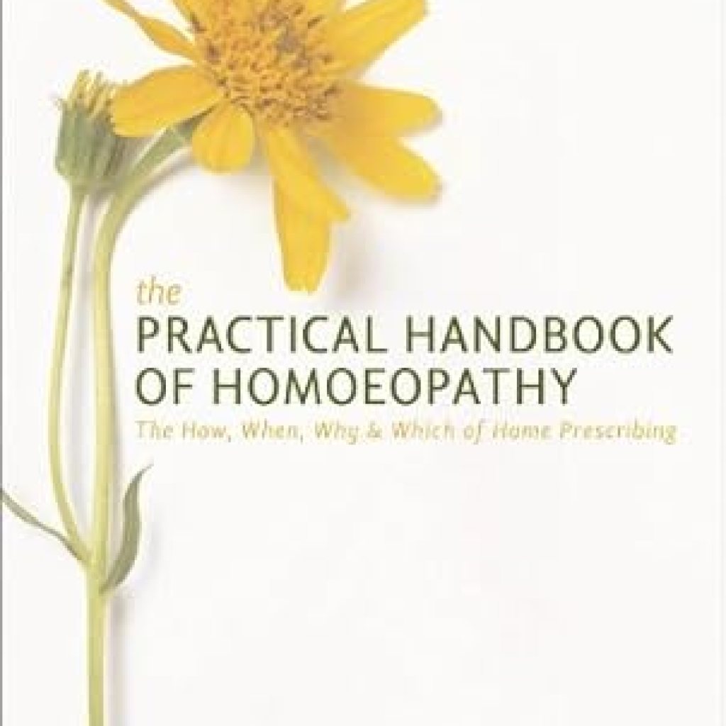Unlock Wellness: A Comprehensive Review of The Practical Handbook of Homeopathy: The How, When, Why and Which of Home Prescribing Unlock Wellness: A Comprehensive Review of The Practical Handbook of Homeopathy: The How, When, Why and Which of Home Prescribing
