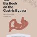 Discover the Ultimate Guide to Weight Loss: A Comprehensive Review of ‘The Big Book on the Gastric Bypass: Everything You Need to Lose Weight and Live Well with the Roux-en-Y Gastric Bypass Surgery (The BIG Books on Weight Loss Surgery 3)’ Discover the Ultimate Guide to Weight Loss: A Comprehensive Review of ‘The Big Book on the Gastric Bypass: Everything You Need to Lose Weight and Live Well with the Roux-en-Y Gastric Bypass Surgery (The BIG Books on Weight Loss Surgery 3)’
