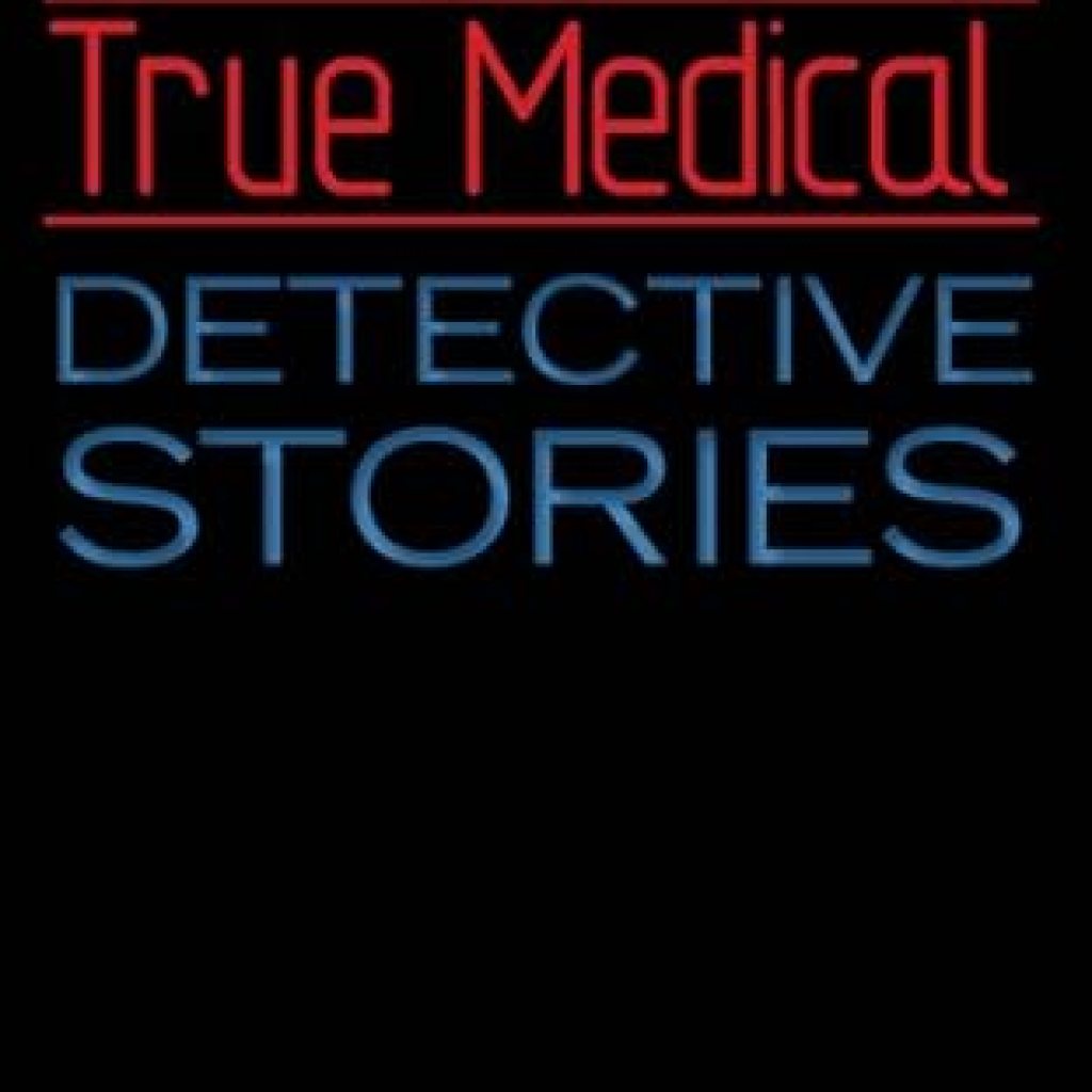 Uncover the Fascinating Insights in ‘True Medical Detective Stories from Amazon’ – A Must-Read Review for Health Enthusiasts! Uncover the Fascinating Insights in ‘True Medical Detective Stories from Amazon’ – A Must-Read Review for Health Enthusiasts!