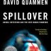 Essential Read: Spillover: Animal Infections and the Next Human Pandemic – A Deep Dive into Zoonotic Threats Essential Read: Spillover: Animal Infections and the Next Human Pandemic – A Deep Dive into Zoonotic Threats