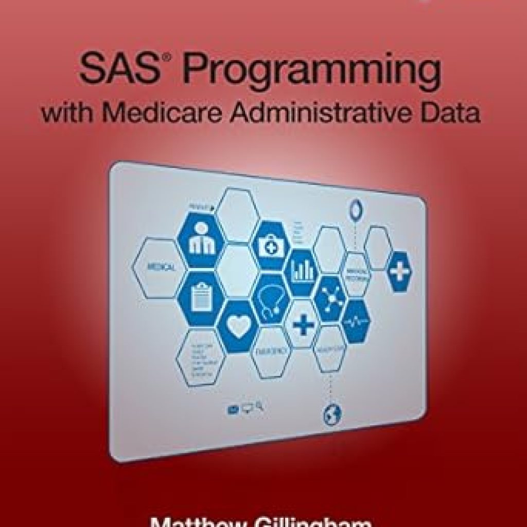 Unlocking Insightful Analysis: A Comprehensive Review of ‘SAS Programming with Medicare Administrative Data’ Unlocking Insightful Analysis: A Comprehensive Review of ‘SAS Programming with Medicare Administrative Data’