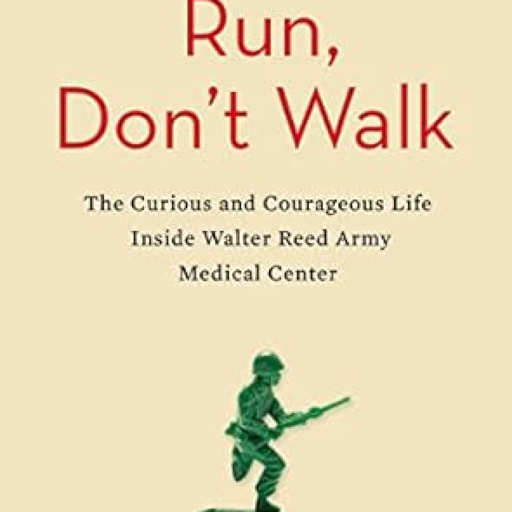 An Unforgettable Journey: A Review of ‘Run, Don’t Walk: The Curious and Chaotic Life of a Physical Therapist Inside Walter Reed Army Medical Center’ An Unforgettable Journey: A Review of ‘Run, Don’t Walk: The Curious and Chaotic Life of a Physical Therapist Inside Walter Reed Army Medical Center’