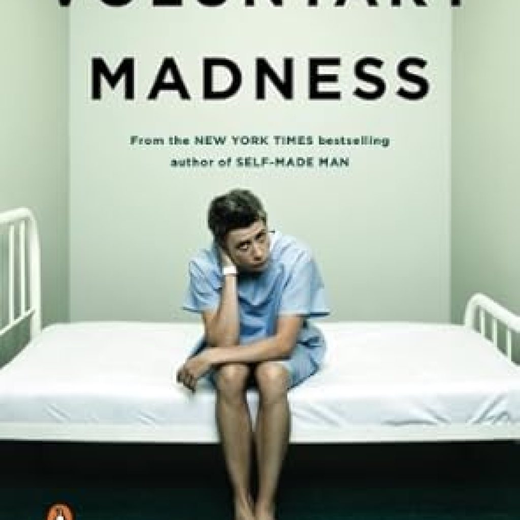 An Eye-Opening Journey: A Review of Voluntary Madness: Lost and Found in the Mental Healthcare System An Eye-Opening Journey: A Review of Voluntary Madness: Lost and Found in the Mental Healthcare System