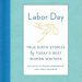 Discover Heartfelt Journeys in ‘Labor Day: True Birth Stories by Today’s Best Women Writers’ – A Must-Read for Expecting Mothers! Discover Heartfelt Journeys in ‘Labor Day: True Birth Stories by Today’s Best Women Writers’ – A Must-Read for Expecting Mothers!