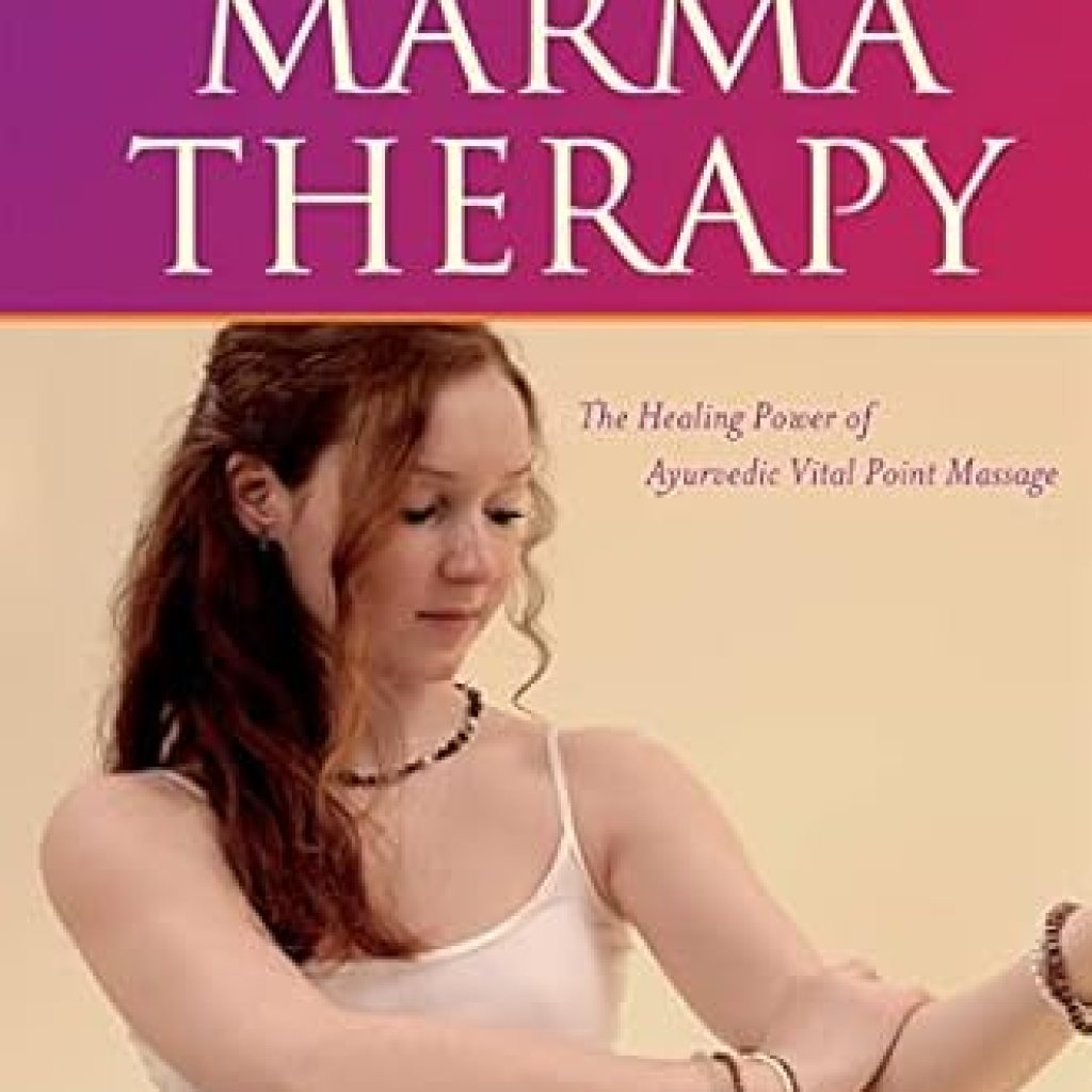Unlocking Wellness: A Comprehensive Review of ‘Marma Therapy: The Healing Power of Ayurvedic Vital Point Massage’ Unlocking Wellness: A Comprehensive Review of ‘Marma Therapy: The Healing Power of Ayurvedic Vital Point Massage’