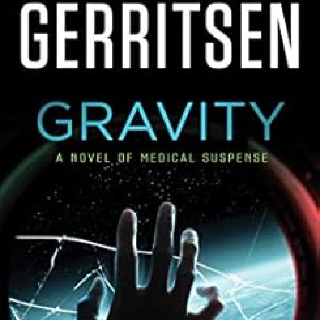 Unraveling Intrigue and Tension: A Gripping Review of Gravity: A Novel of Medical Suspense Unraveling Intrigue and Tension: A Gripping Review of Gravity: A Novel of Medical Suspense