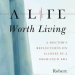 Transformative Insights Await: A Life Worth Living: A Doctor’s Reflections on Illness in a High-Tech Era Transformative Insights Await: A Life Worth Living: A Doctor’s Reflections on Illness in a High-Tech Era