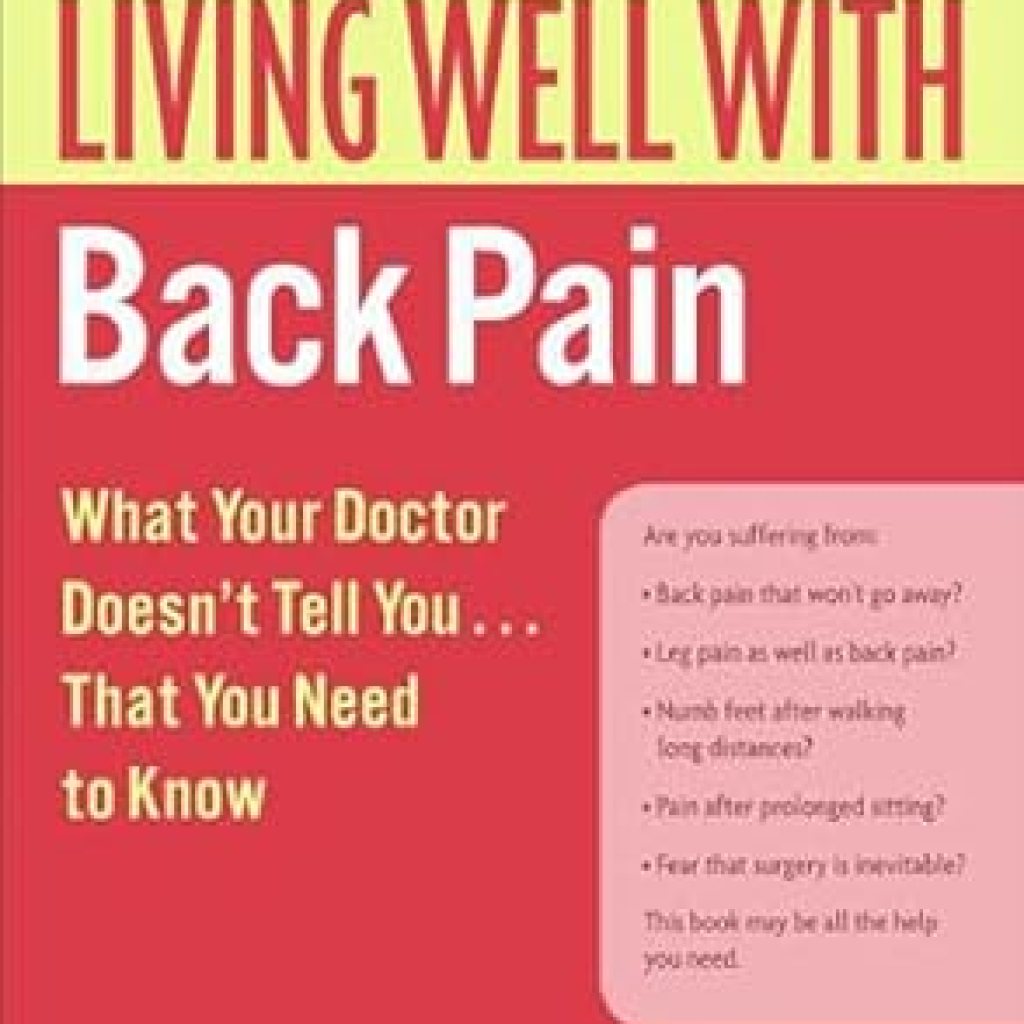 Discover the Secrets to Managing Pain: A Comprehensive Review of ‘Living Well with Back Pain: What Your Doctor Doesn’t Tell You . . . That You Need to Know (Living Well (Collins))’ Discover the Secrets to Managing Pain: A Comprehensive Review of ‘Living Well with Back Pain: What Your Doctor Doesn’t Tell You . . . That You Need to Know (Living Well (Collins))’