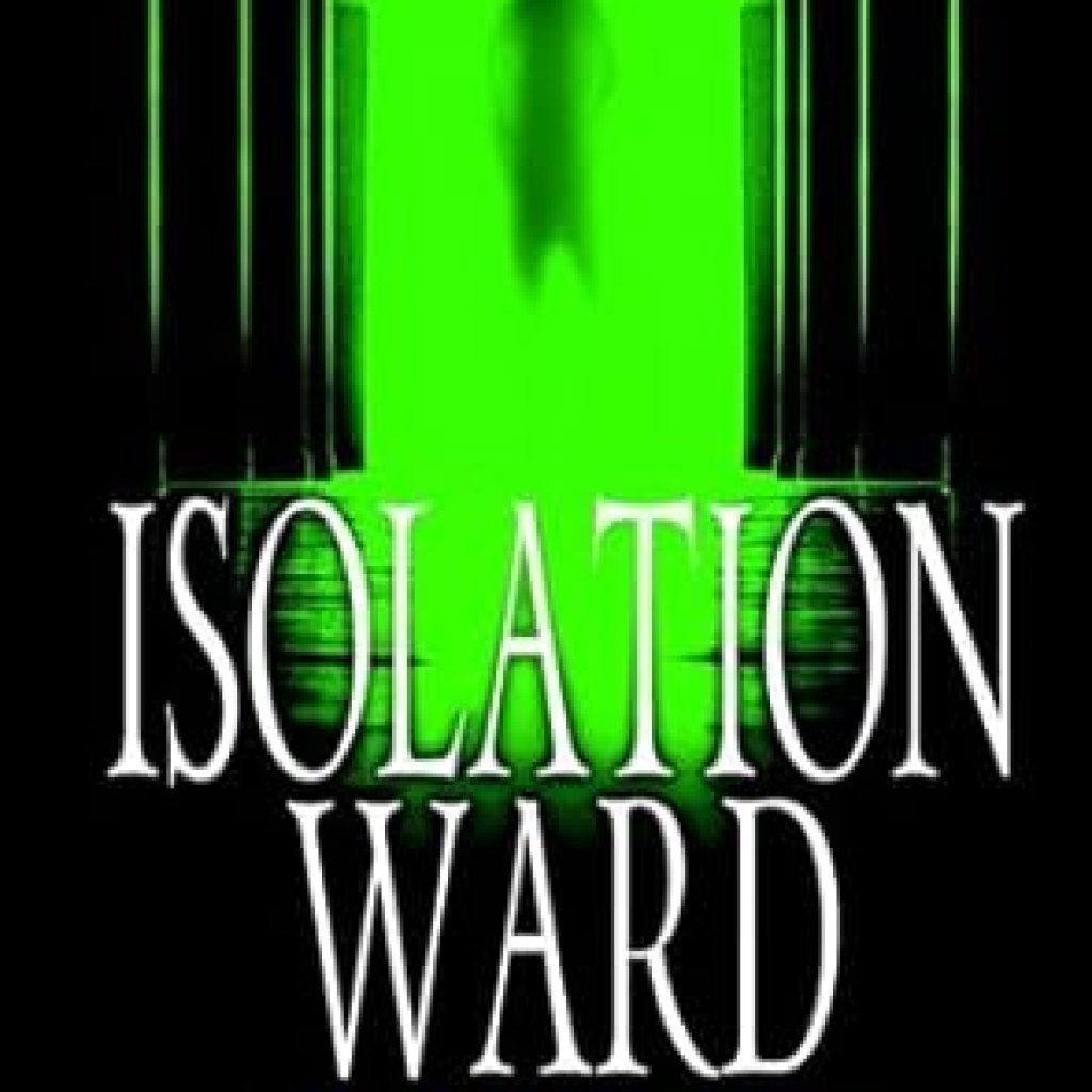 Unforgettable Medical Thrills Await: Isolation Ward: A Novel of Medical Suspense (Nathaniel McCormick Book 1) Unforgettable Medical Thrills Await: Isolation Ward: A Novel of Medical Suspense (Nathaniel McCormick Book 1)