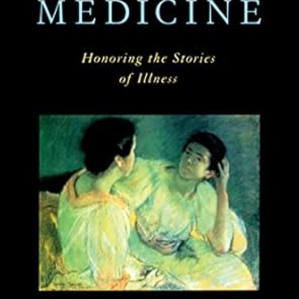 An Eye-Opening Exploration of Healing: A Review of Narrative Medicine: Honoring the Stories of Illness An Eye-Opening Exploration of Healing: A Review of Narrative Medicine: Honoring the Stories of Illness