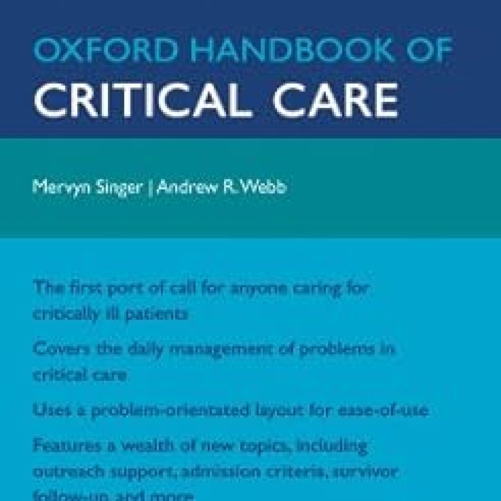 Essential Insights: A Comprehensive Review of the Oxford Handbook of Critical Care (Oxford Medical Handbooks) Essential Insights: A Comprehensive Review of the Oxford Handbook of Critical Care (Oxford Medical Handbooks)