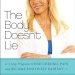 Transform Your Life: A Compelling Review of The Body Doesn’t Lie: A 3-Step Program to End Chronic Pain and Become Positively Radiant Transform Your Life: A Compelling Review of The Body Doesn’t Lie: A 3-Step Program to End Chronic Pain and Become Positively Radiant