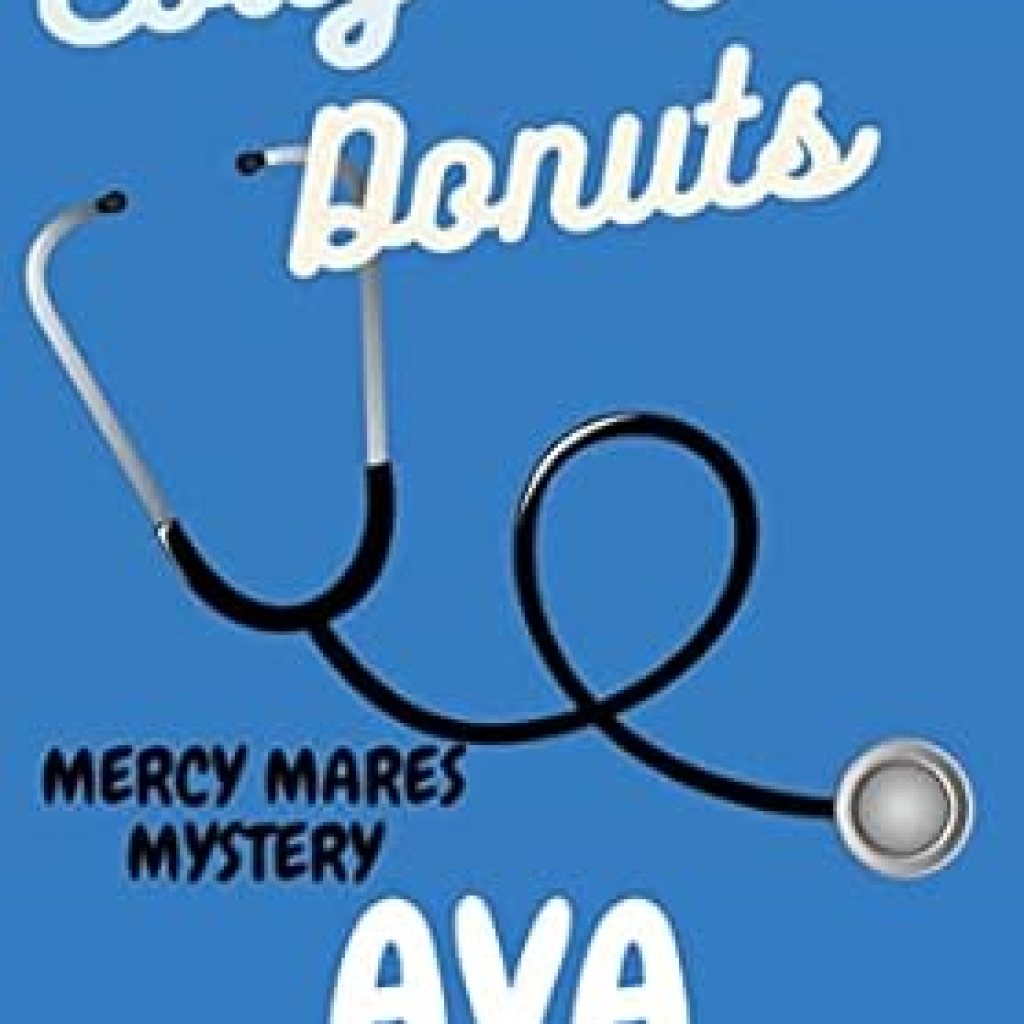 Discover the Whimsical Charm of Coughing & Donuts: A Medical Cozy Mystery (Mercy Mares Mystery Book 2) – A Must-Read for Cozy Mystery Lovers! Discover the Whimsical Charm of Coughing & Donuts: A Medical Cozy Mystery (Mercy Mares Mystery Book 2) – A Must-Read for Cozy Mystery Lovers!