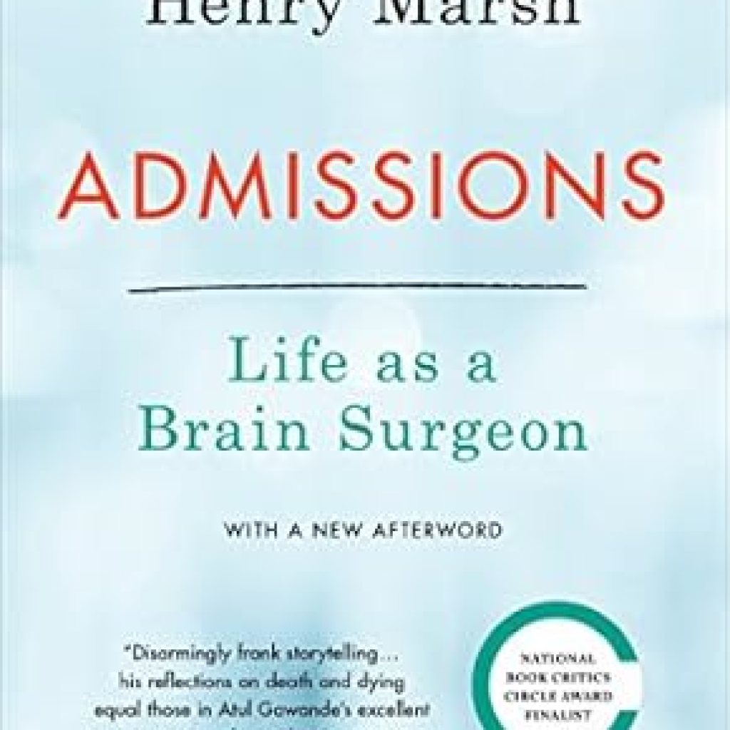 An Unforgettable Journey Through the Operating Room: Admissions: Life as a Brain Surgeon (Life as a Surgeon) Review An Unforgettable Journey Through the Operating Room: Admissions: Life as a Brain Surgeon (Life as a Surgeon) Review
