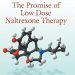 Discover the Life-Changing Insights: The Promise of Low Dose Naltrexone Therapy – Potential Benefits in Cancer, Autoimmune, Neurological and Infectious Disorders (McFarland Health Topics) Discover the Life-Changing Insights: The Promise of Low Dose Naltrexone Therapy – Potential Benefits in Cancer, Autoimmune, Neurological and Infectious Disorders (McFarland Health Topics)