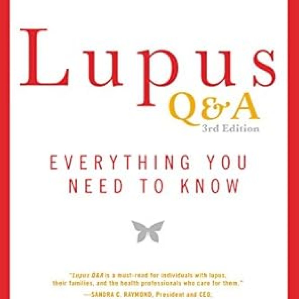 Essential Insights: A Comprehensive Review of Lupus Q&A: Everything You Need to Know, Revised Edition Essential Insights: A Comprehensive Review of Lupus Q&A: Everything You Need to Know, Revised Edition