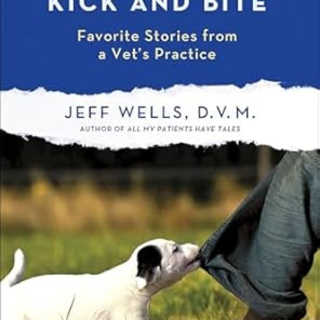 Discover the Heartwarming Tales of Animal Care: All My Patients Kick and Bite – Favorite Stories from a Vet’s Practice Discover the Heartwarming Tales of Animal Care: All My Patients Kick and Bite – Favorite Stories from a Vet’s Practice