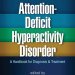 Essential Insights and Strategies: Attention-Deficit Hyperactivity Disorder: A Handbook for Diagnosis and Treatment Essential Insights and Strategies: Attention-Deficit Hyperactivity Disorder: A Handbook for Diagnosis and Treatment