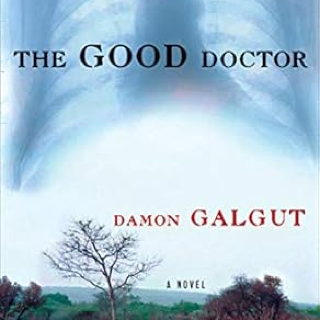 Discover Why Readers Are Raving: The Good Doctor: A Novel – A Captivating Tale of Compassion and Healing Discover Why Readers Are Raving: The Good Doctor: A Novel – A Captivating Tale of Compassion and Healing