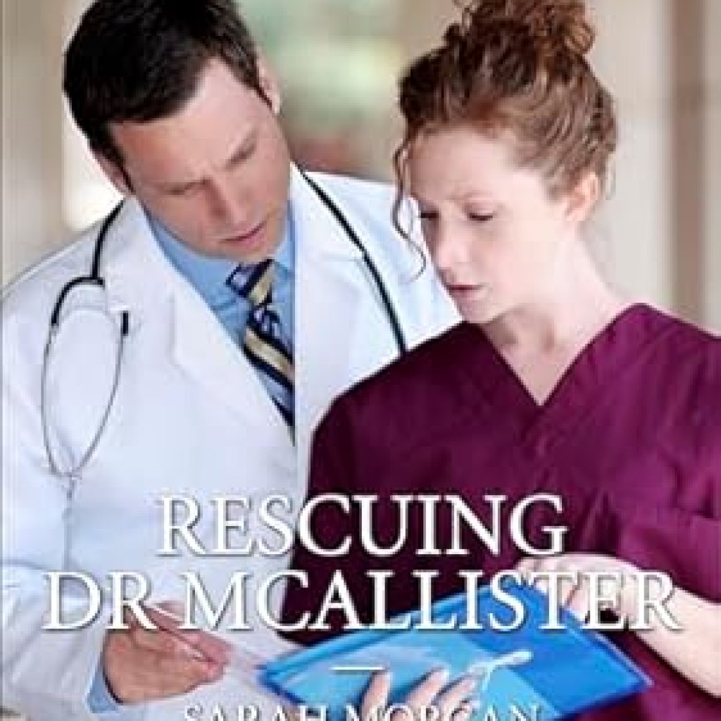 Engaging and Heartfelt: A Review of Rescuing Dr. McAllister – A Must-Read for Romance Lovers! Engaging and Heartfelt: A Review of Rescuing Dr. McAllister – A Must-Read for Romance Lovers!