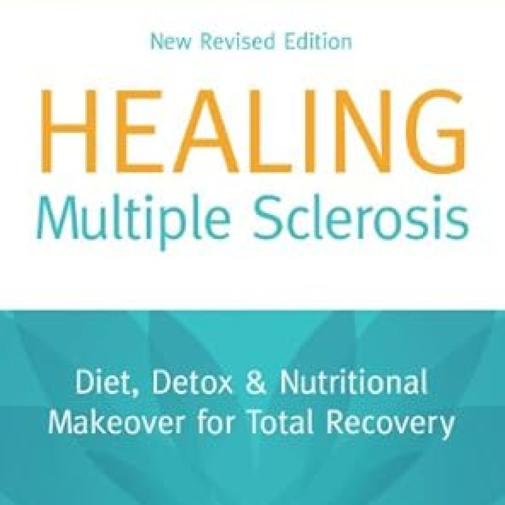 Discover the Life-Changing Insights in ‘Healing Multiple Sclerosis, New Revised Edition: Diet, Detox & Nutritional Makeover for Total Recovery’ – A Must-Read for MS Warriors! Discover the Life-Changing Insights in ‘Healing Multiple Sclerosis, New Revised Edition: Diet, Detox & Nutritional Makeover for Total Recovery’ – A Must-Read for MS Warriors!