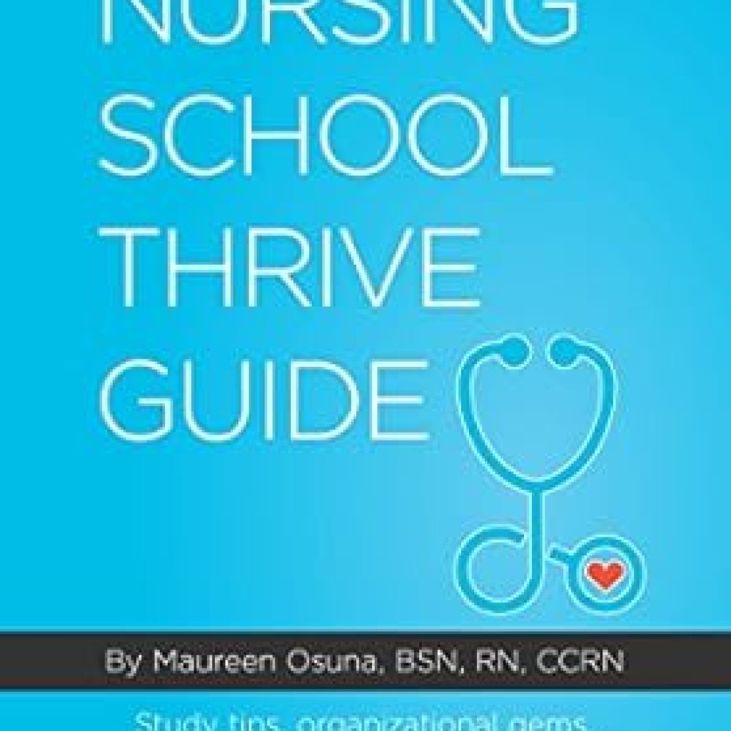 Essential Insights: A Comprehensive Review of Nursing School Thrive Guide – Your Key to Success in Nursing Education Essential Insights: A Comprehensive Review of Nursing School Thrive Guide – Your Key to Success in Nursing Education