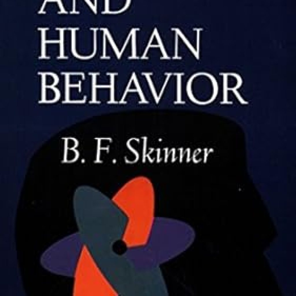 Unveiling Insights: A Comprehensive Review of ‘Science And Human Behavior’ for Understanding Human Actions and Choices Unveiling Insights: A Comprehensive Review of ‘Science And Human Behavior’ for Understanding Human Actions and Choices