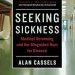 Unveiling the Truth: A Must-Read Review of ‘Seeking Sickness: Medical Screening and the Misguided Hunt for Disease’ Unveiling the Truth: A Must-Read Review of ‘Seeking Sickness: Medical Screening and the Misguided Hunt for Disease’